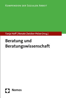 Beratung Und Beratungswissenschaft - Hoff, Tanja (Editor), and Zwicker-Pelzer, Renate (Editor)