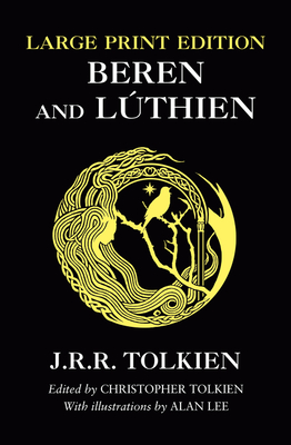 Beren and Lthien - Tolkien, J. R. R., and Tolkien, Christopher (Editor)