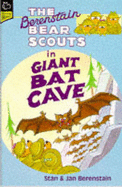 Berenstain Bear Scouts in Giant Bat Cave