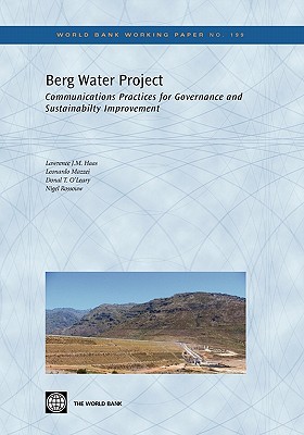 Berg Water Project: Communications Practices for Governance and Sustainability Improvement Volume 199 - Haas, Lawrence J M, and Mazzei, Leonardo, and O'Leary, Donal T