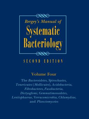 Bergey's Manual of Systematic Bacteriology: Volume 4: The Bacteroidetes, Spirochaetes, Tenericutes (Mollicutes), Acidobacteria, Fibrobacteres, Fusobacteria, Dictyoglomi, Gemmatimonadetes, Lentisphaerae, Verrucomicrobia, Chlamydiae, and Planctomycetes - Krieg, Noel R (Editor), and Parte, Aidan, and Ludwig, Wolfgang (Editor)