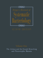 Bergey's Manual of Systematic Bacteriology: Volume One : The Archaea and the Deeply Branching and Phototrophic Bacteria