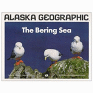 Bering Sea - Rennick, Penny (Editor), and Alaska Geographic Association (Editor)