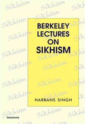 Berkeley Lectures on Sikhism - Singh, Harbans