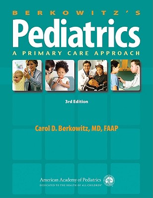 Berkowitz's Pediatrics: A Primary Care Approach - Berkowitz, Carol D, MD (Editor)