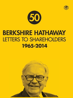 Berkshire Hathaway Letters to Shareholders: 1965 - 2014 - Buffett, Warren, and Olson, Max