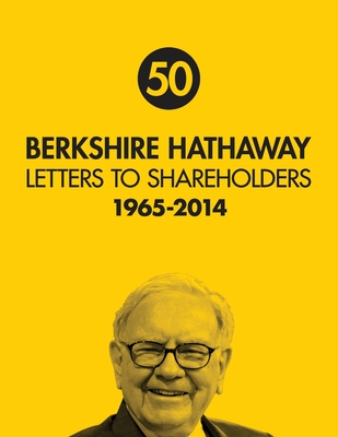 Berkshire Hathaway Letters to Shareholders 50th - Buffett, Warren, and Olson, Max (Editor)