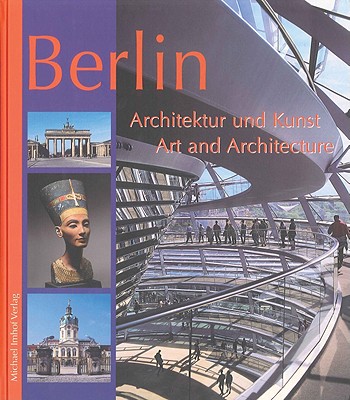 Berlin Art and Architecture: Architektur Und Kunst - Imhof, Michael