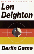 Berlin Game - Deighton, Len, and Deighton, L