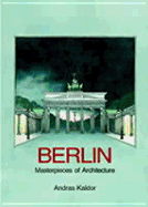 Berlin: Masterpieces of Architecture - Kaldor, Andras