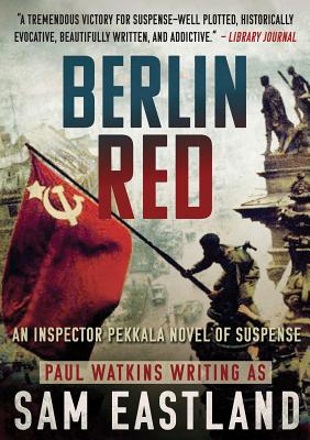 Berlin Red: An Inspector Pekkala Novel of Suspense - Eastland, Sam