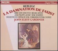 Berlioz: La Damnation de Faust - Anne Sofie von Otter (contralto); Fiona Wright (mezzo-soprano); Jean-Philippe LaFont (baritone); Michael Myers (tenor);...