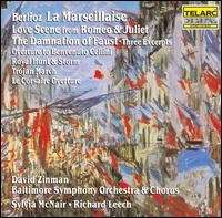 Berlioz: La Marseillase; Love Scene from Romeo & Juliet; Three Excerpts from the Damnation of Faust - Richard Leech (tenor); Sylvia McNair (soprano); Baltimore Symphony Chorus (choir, chorus);...