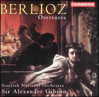 Berlioz: Overtures - Scottish National Orchestra; Alexander Gibson (conductor)