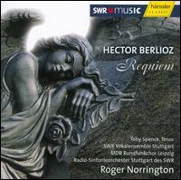 Berlioz: Requiem  - SWR Stuttgart Vocal Ensemble; MDR Leipzig Radio Chorus (choir, chorus); SWR Stuttgart Radio Symphony Orchestra;...