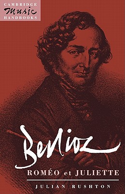 Berlioz: Romo et Juliette - Rushton, Julian