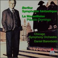 Berlioz: Symphonie Fantastique; La Marseillaise - Plcido Domingo (tenor); Chicago Symphony Chorus (choir, chorus); Chicago Symphony Orchestra; Daniel Barenboim (conductor)