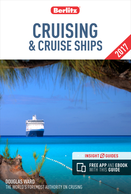 Berlitz Cruising & Cruise Ships 2017 - Ward, Douglas