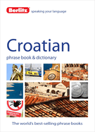 Berlitz Language: Croatian Phrase Book & Dictionary