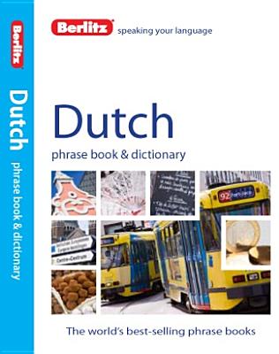 Berlitz Phrase Book & Dictionary Dutch - APA Publications Limited