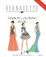 BERNADETTE Fashion Coloring Book Vol.13: A collection of the best designs of BERNADETTE in 2017