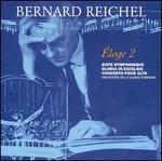 Bernard Reichel: loge, Vol. 2 - Eric Tappy (tenor); Choeur de Dames de Lausanne (choir, chorus); L'Orchestre de la Suisse Romande