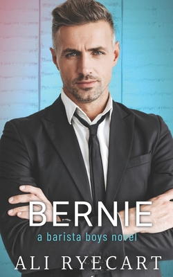 Bernie: A Coffee Shop MM Romance - Ryecart, Ali