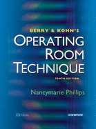 Berry & Kohn's Operating Room Technique - Phillips, Nancymarie, RN, PhD