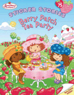 Berry Patch Tea Party: Sticker Stories