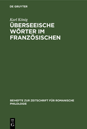 ?berseeische Wrter Im Franzsischen: (16.-18. Jahrhundert)