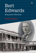 Bert Edwards: King of the West End