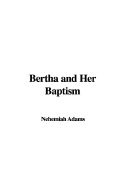 Bertha and Her Baptism