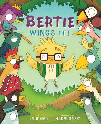 Bertie Wings It! - Gorin, Leslie