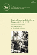 Bertolt Brecht and the David Fragments (1919-1921): An Interdisciplinary Study