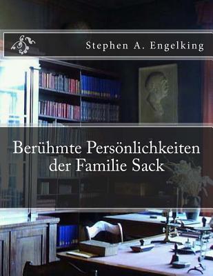 Beruehmte Persnlichkeiten der Familie Sack: Einfarbige Ausgabe - Engelking, Stephen A