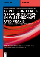 Berufs- Und Fachsprache Deutsch in Wissenschaft Und PRAXIS: Ein Handbuch Aus Daz- Und Daf-Perspektive