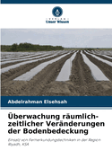 ?berwachung r?umlich-zeitlicher Ver?nderungen der Bodenbedeckung
