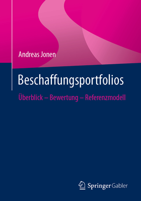 Beschaffungsportfolios: ?berblick - Bewertung - Referenzmodell - Jonen, Andreas