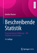 Beschreibende Statistik: Praxisorientierte Einfhrung - Mit Aufgaben und Lsungen