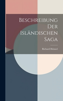 Beschreibung der Islndischen Saga - Heinzel, Richard