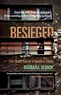 Besieged: Life Under Fire on a Sarajevo Street