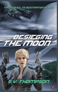 Besieging the Moon