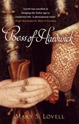 Bess Of Hardwick: First Lady of Chatsworth - Lovell, Mary S.