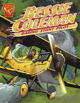 Bessie Coleman: Daring Stunt Pilot - Robbins, Trina