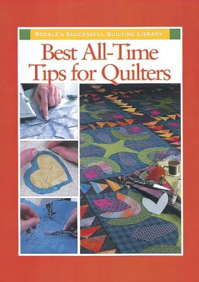 Best All-Time Tips for Quilters - Pahl, Ellen (Editor)