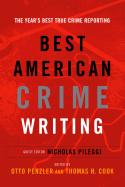 Best American Crime Writing: 2002 - Pileggi, Nicholas, and Penzler, Otto (Editor), and Cook, Thomas H (Editor)