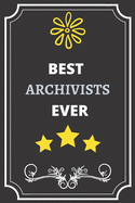 Best Archivists: Perfect Gift For Best Ever Anyone (100 Pages, Blank Notebook, 6 x 9) (Cool Notebooks) Paperback