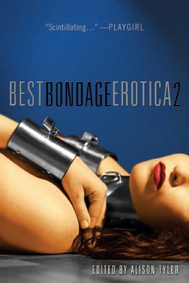 Best Bondage Erotica 2 - Tyler, Alison (Editor)
