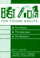 Best Books for Young Adults: The Selections, the History, the Romance