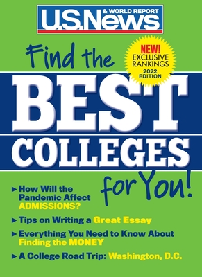 Best Colleges 2022: Find the Right Colleges for You! - U S News and World Report, and McGrath, Anne, and Morse, Robert J (Contributions by)